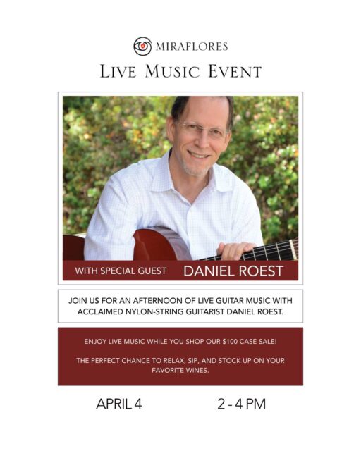 Spend your afternoon with us on April 4 for live music by Daniel Roest. Enjoy the tasting room, pick up your favorites, and take advantage of our $100 off case sale.

#MirafloresWinery